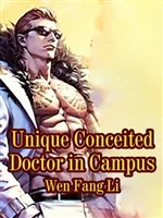 Unique Conceited Doctor in Campus